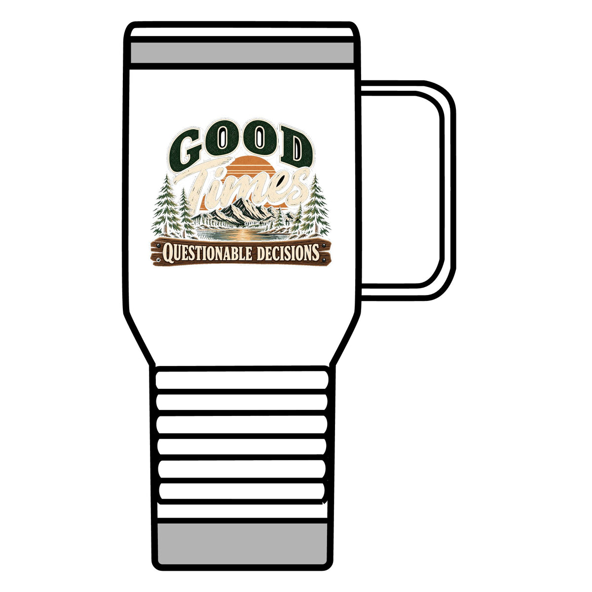 Good Times Questionable Decisions - 20oz Insulated Mug