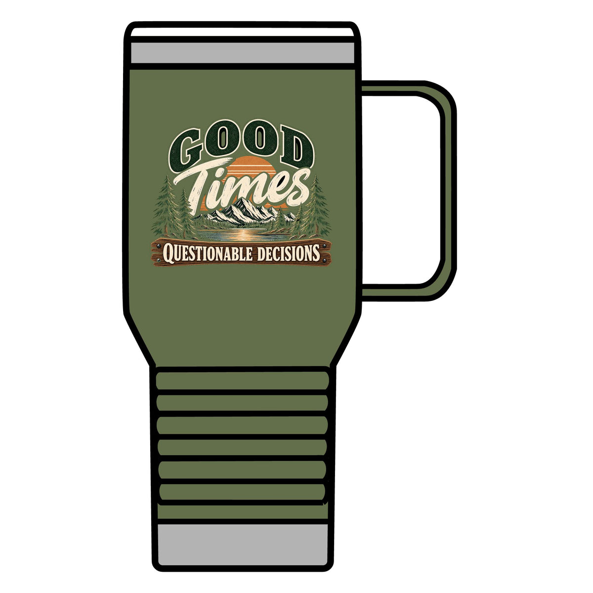 Good Times Questionable Decisions - 20oz Insulated Mug