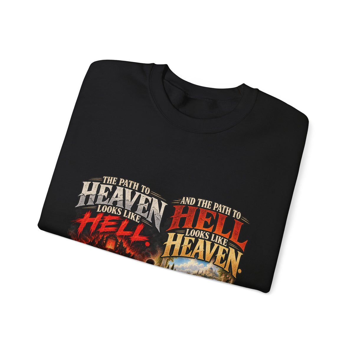 Path To Heaven Path To Hell - Crewneck Sweatshirt