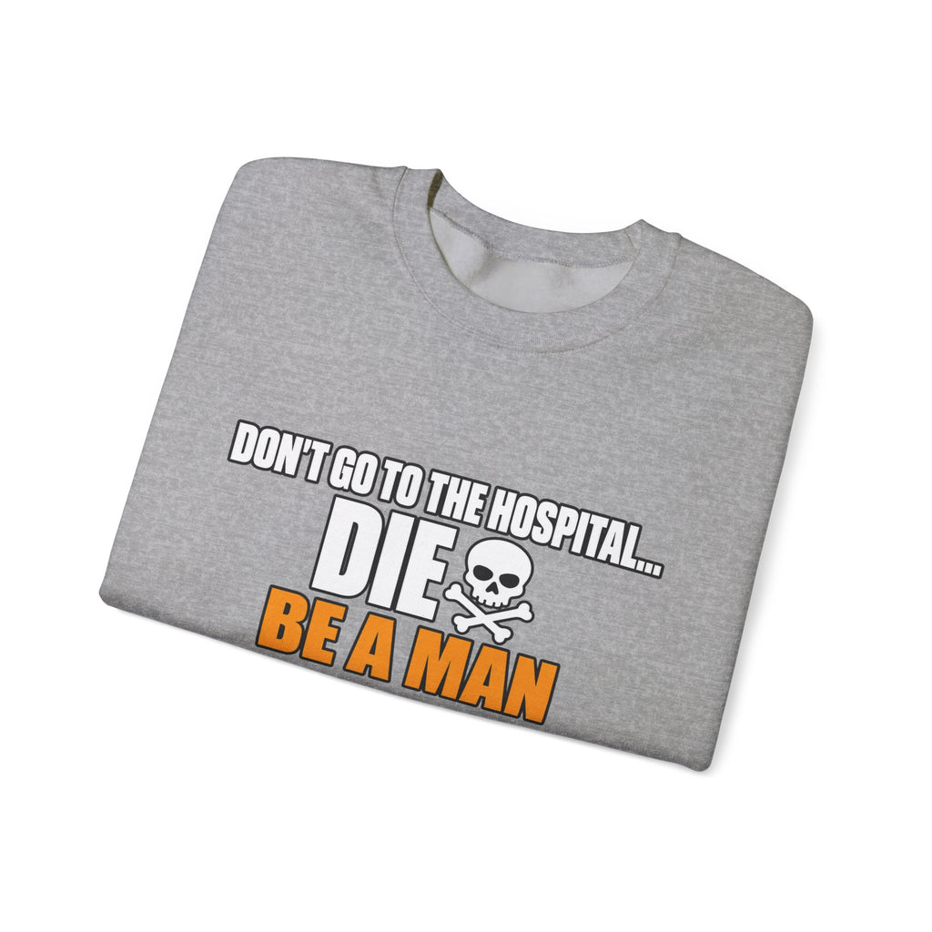 Dont Go to the Hospital - White Outlined - Crewneck Sweatshirt
