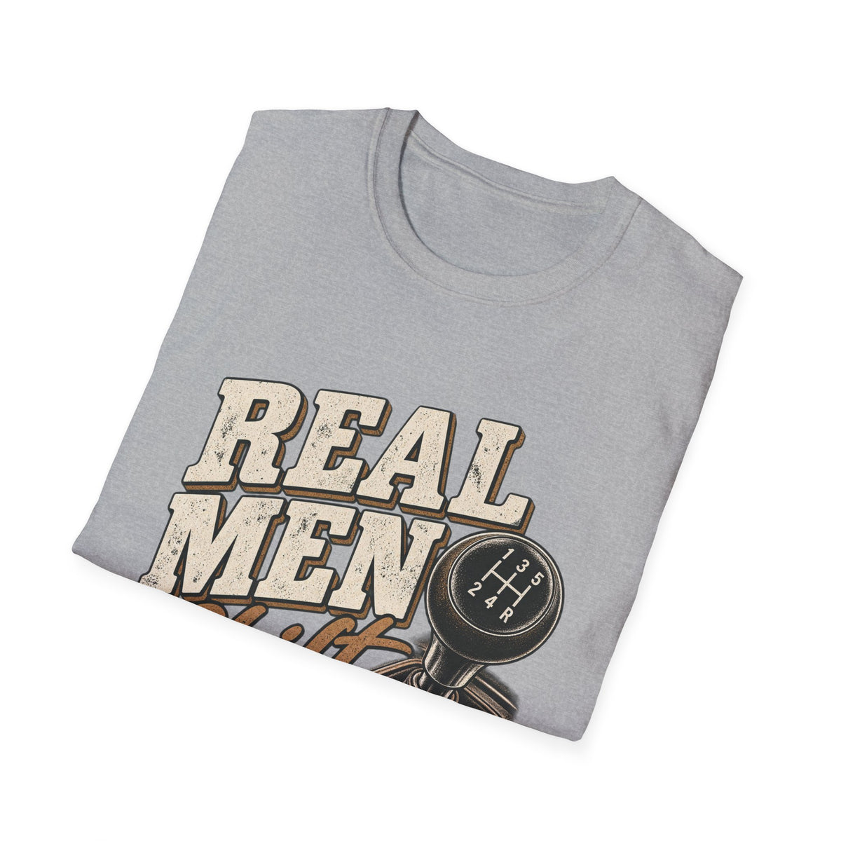 Real Men Shift - Classic Tee