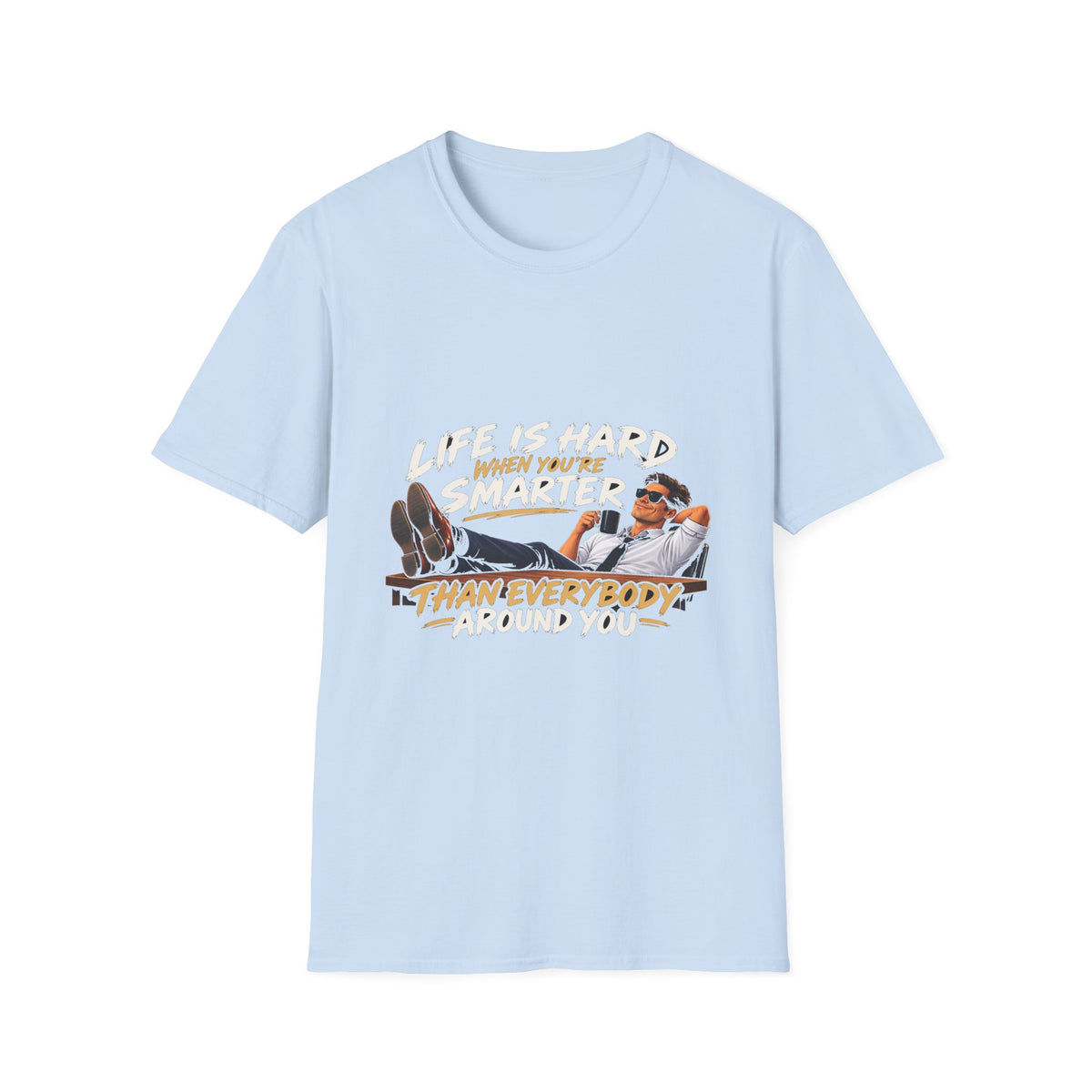Smarter Than Everybody - Classic Tee