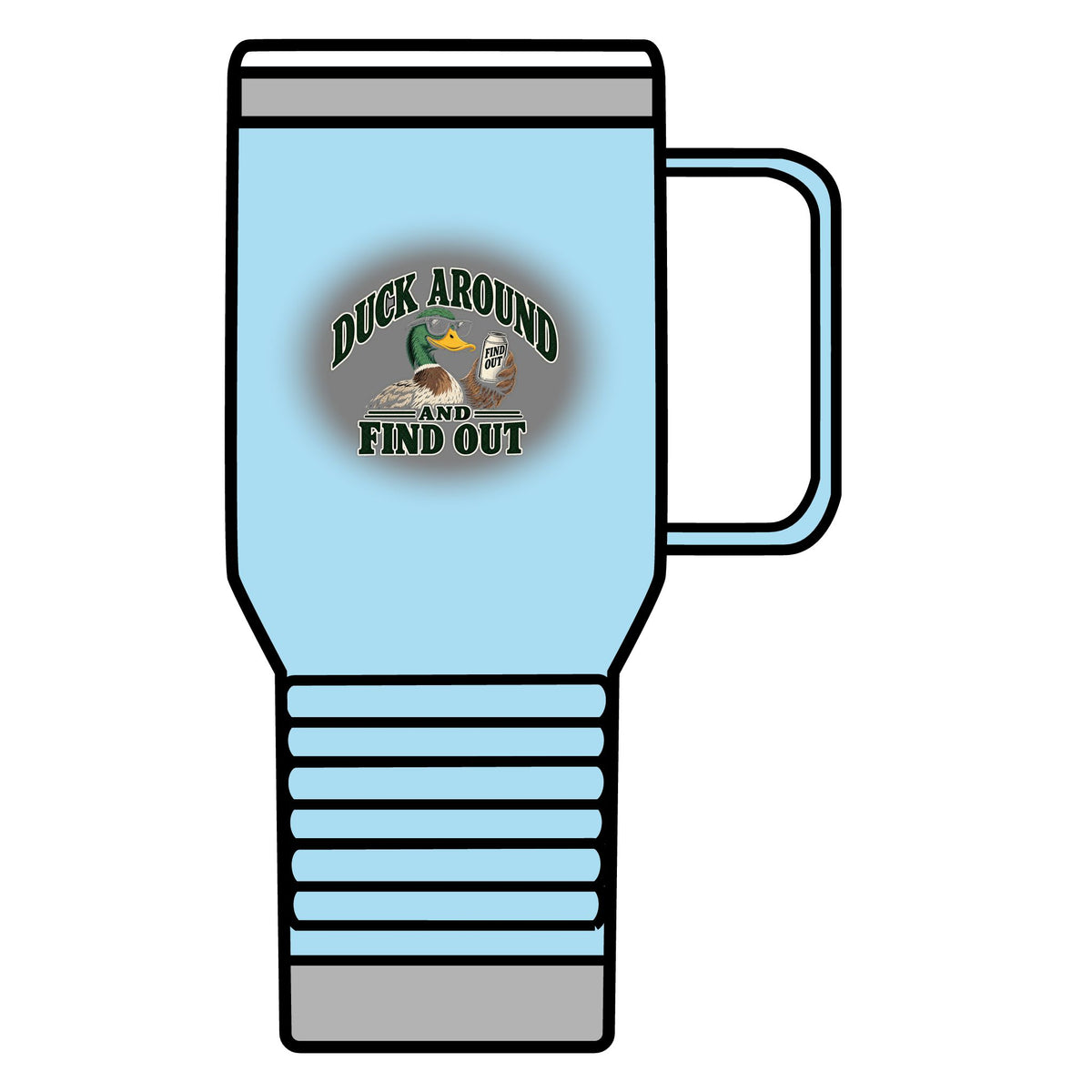 Duck Around Find Out - 20oz Insulated Mug