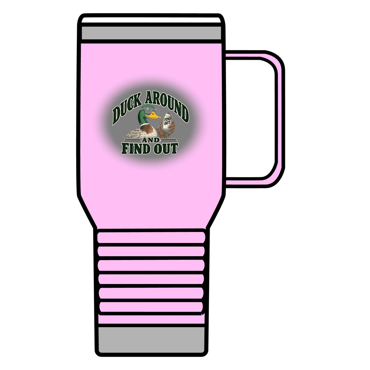 Duck Around Find Out - 20oz Insulated Mug