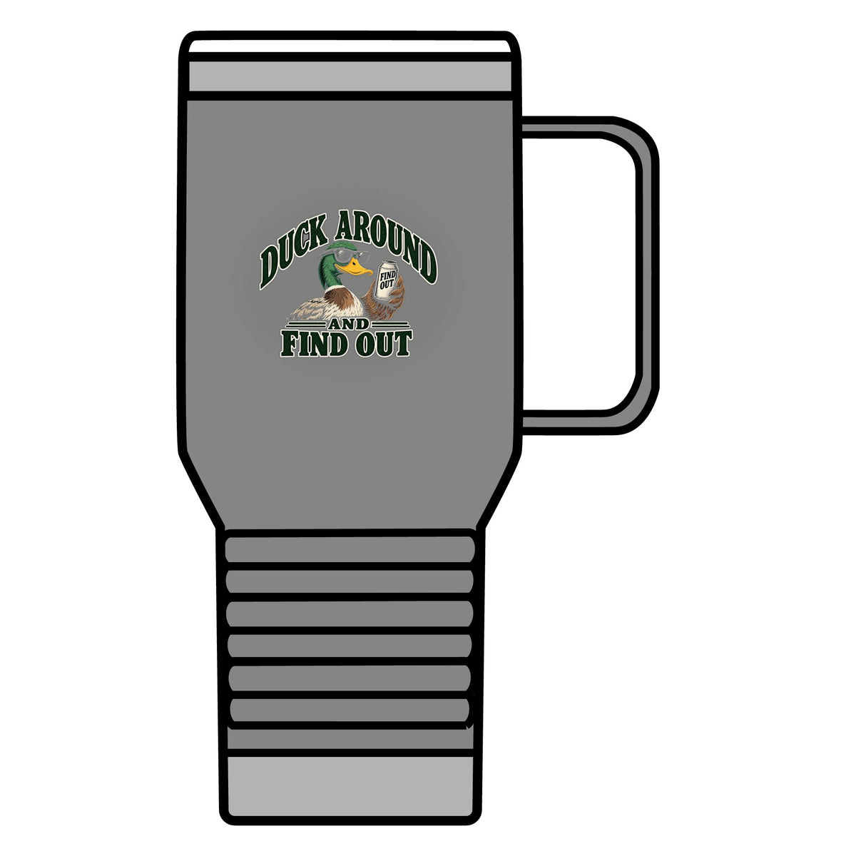 Duck Around Find Out - 20oz Insulated Mug