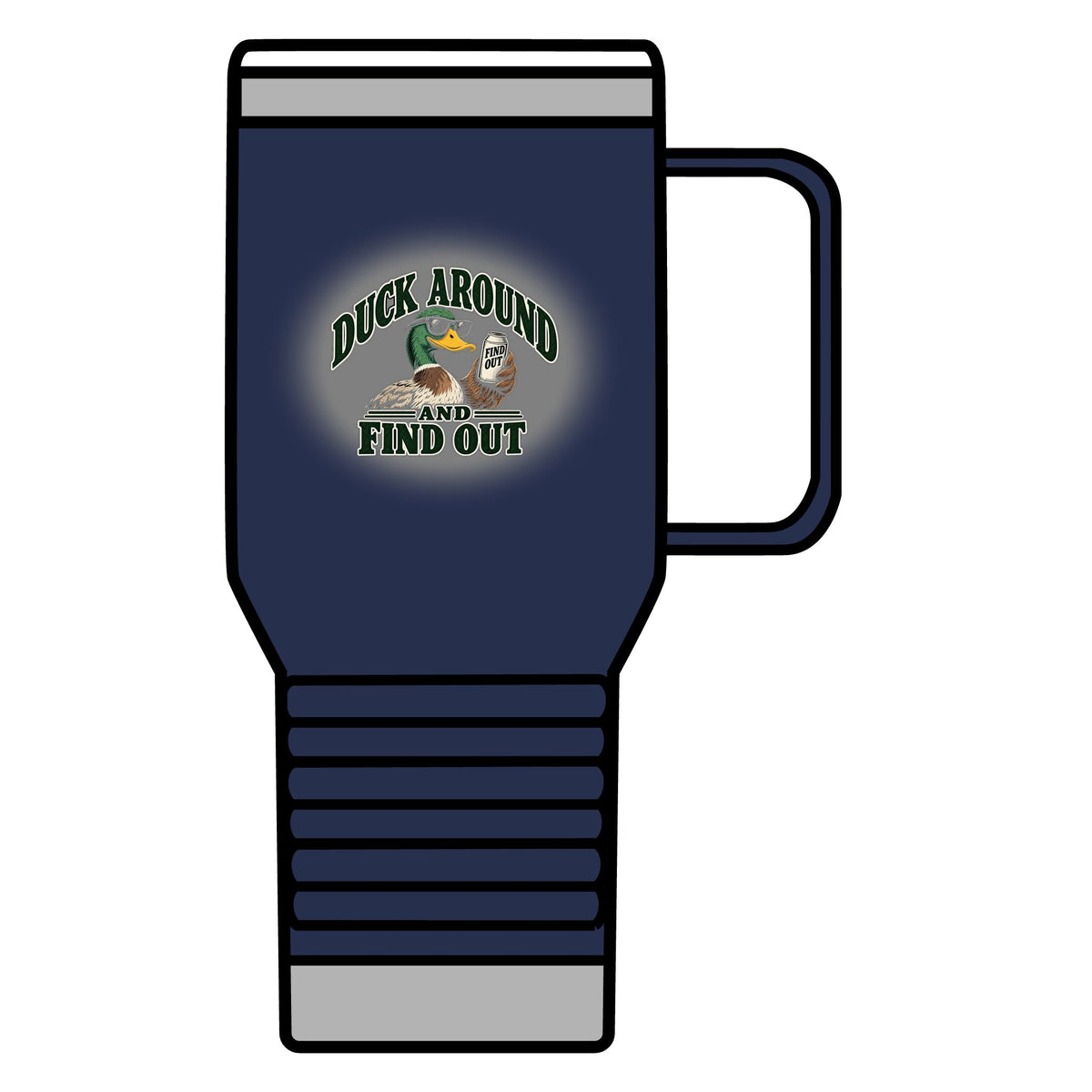 Duck Around Find Out - 20oz Insulated Mug