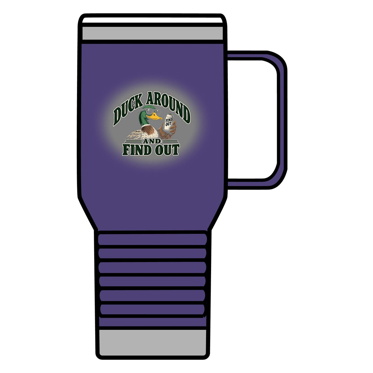 Duck Around Find Out - 20oz Insulated Mug