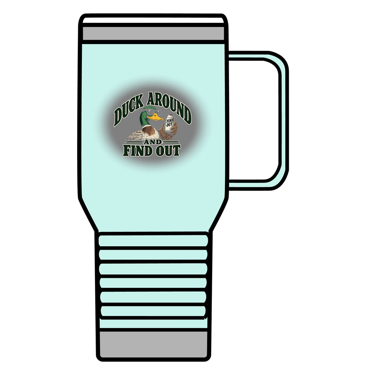 Duck Around Find Out - 20oz Insulated Mug