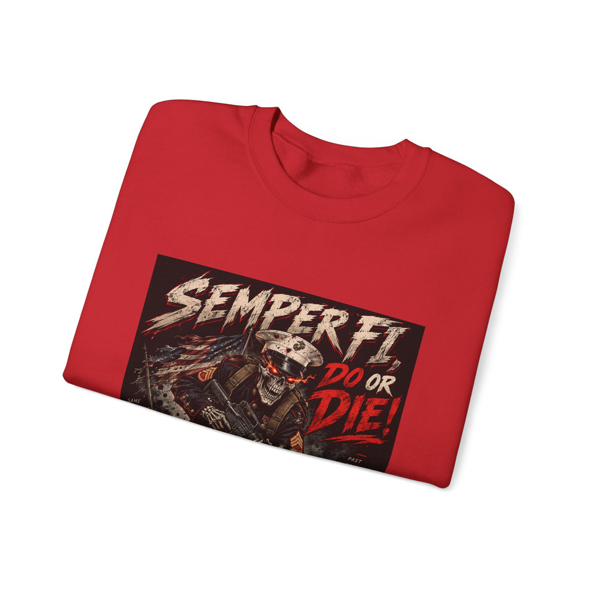 Semper Fi Do or Die - Crewneck Sweatshirt