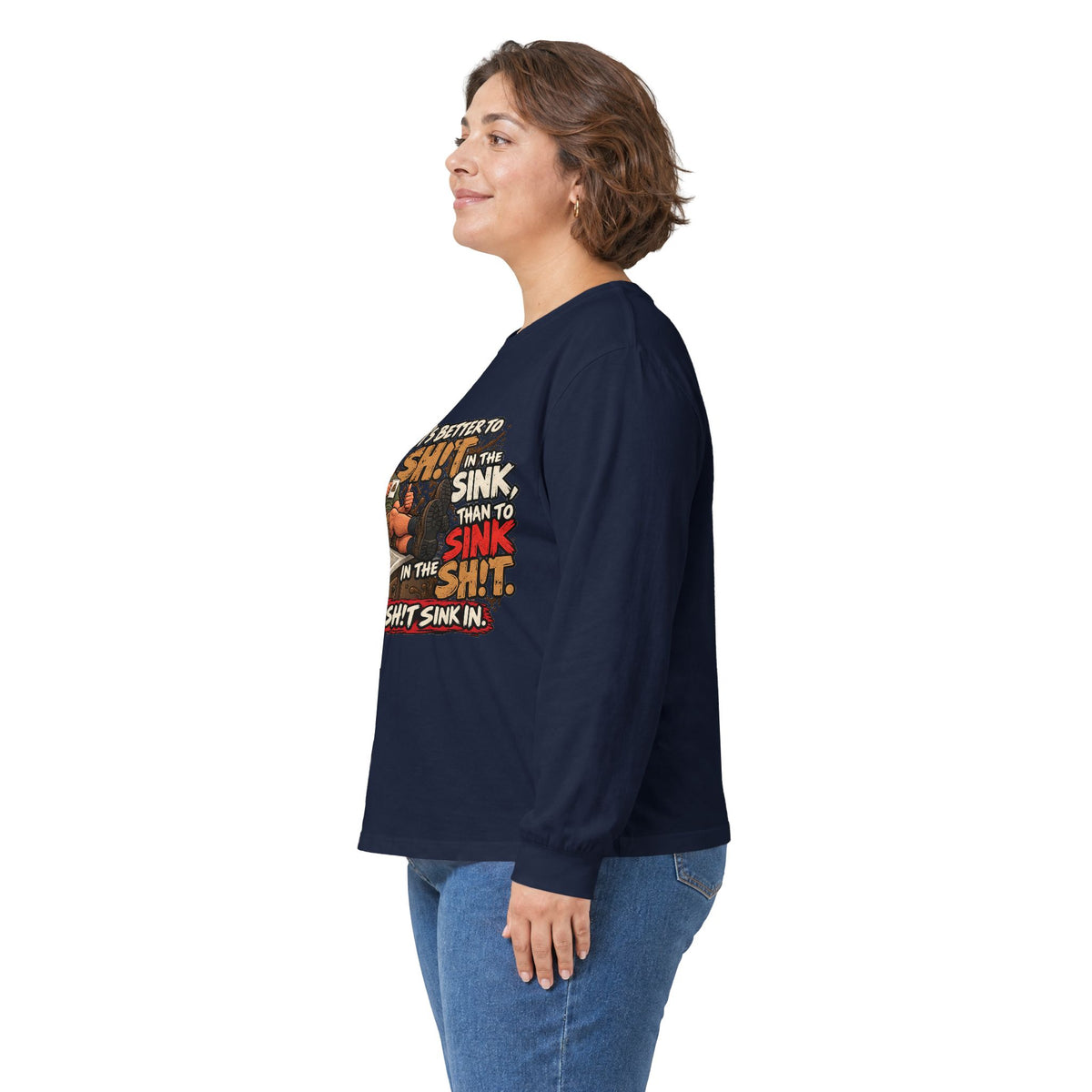 Let That Shit Sink In - Unisex Ultra Cotton Long Sleeve Tee