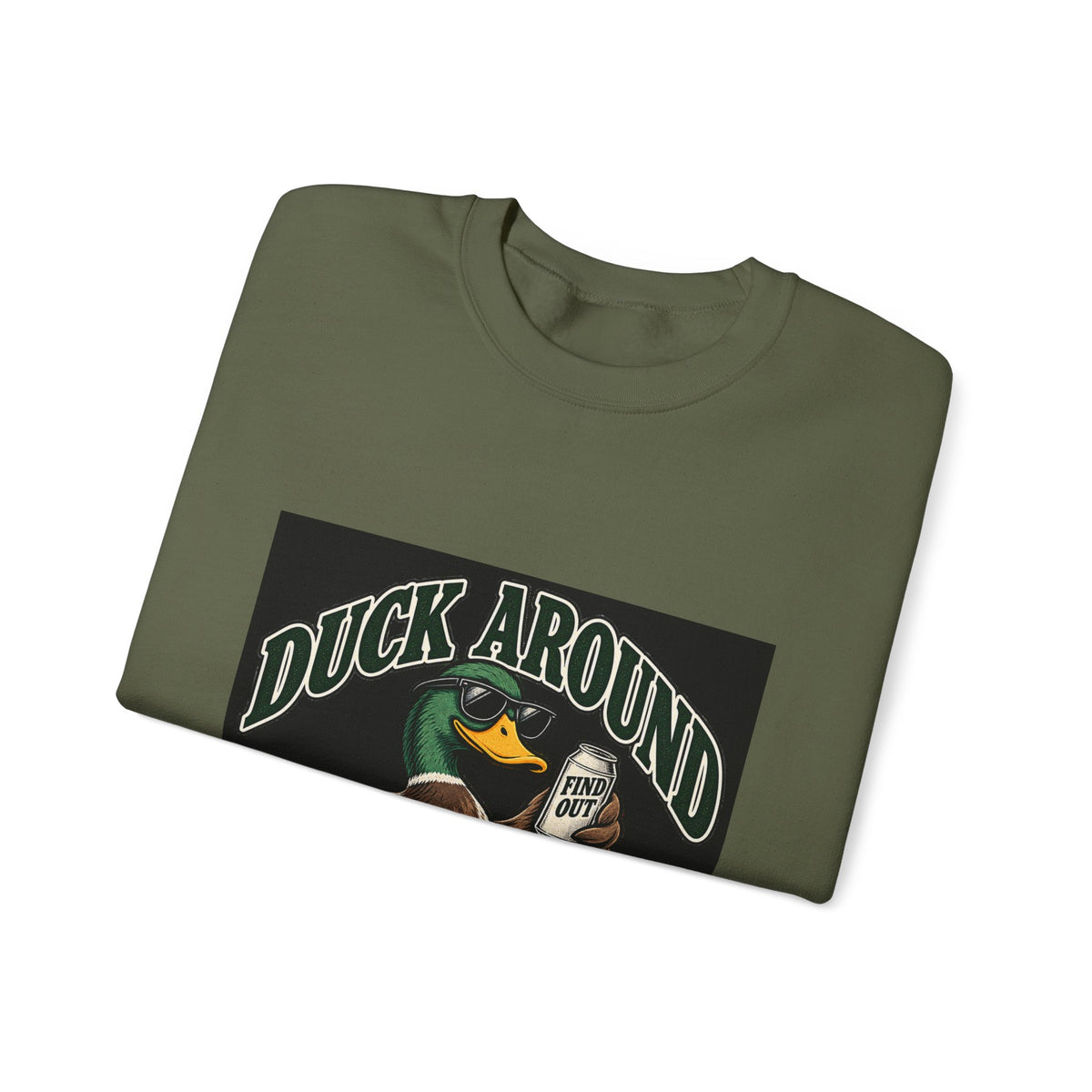 Duck Around Find Out - Crewneck Sweatshirt