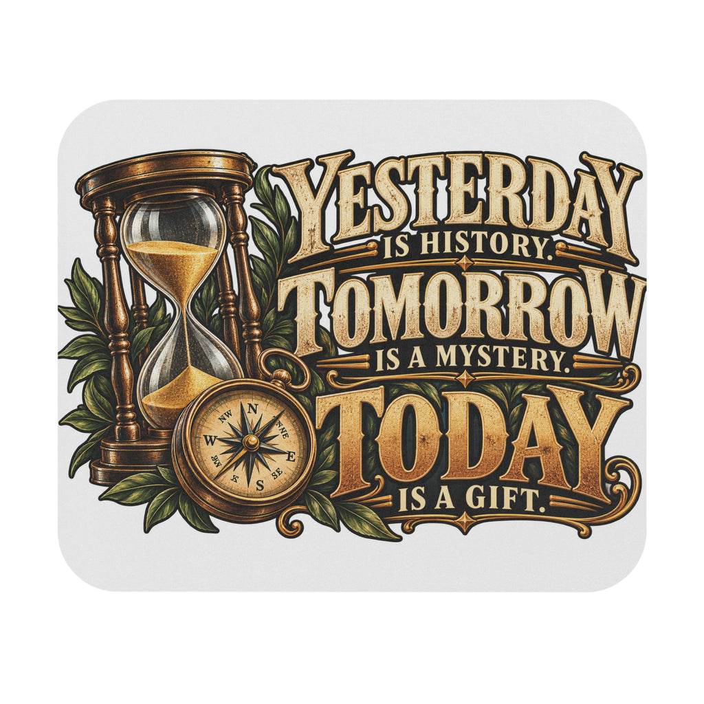 Yesterday Tomorrow Today - Transparent - Mouse Pad