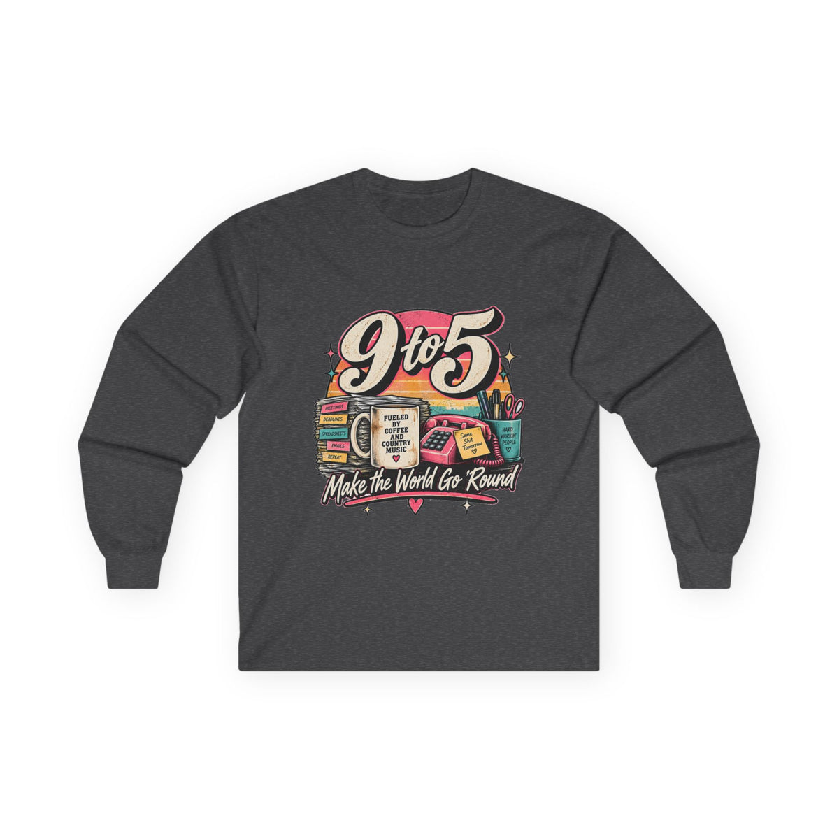 9to5 Make the World Go Round - Unisex Ultra Cotton Long Sleeve Tee