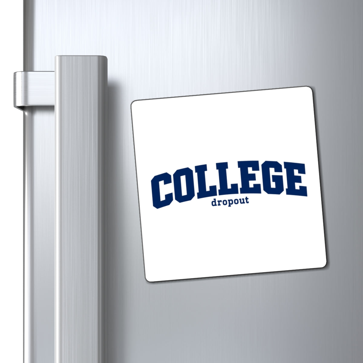 College Dropout - Magnet