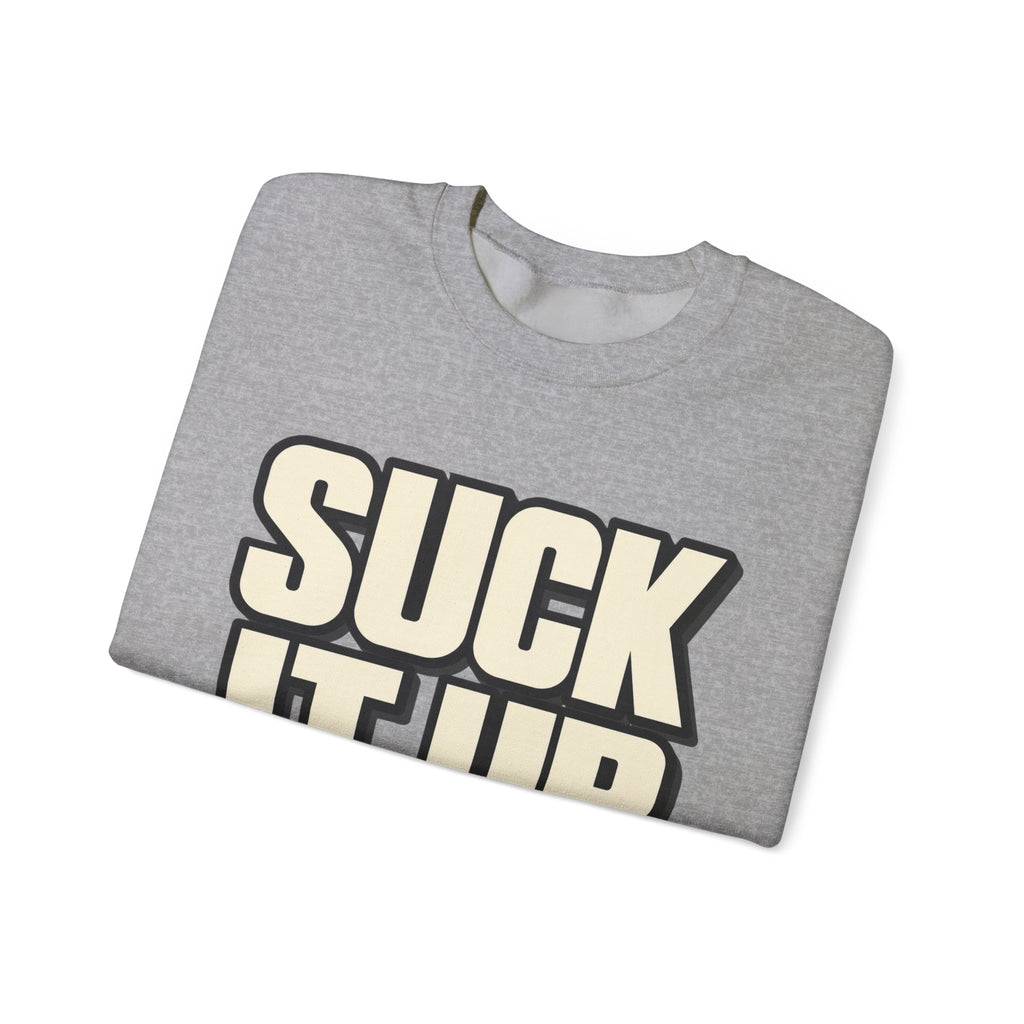 Suck It Up - Crewneck Sweatshirt