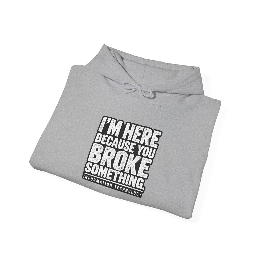Broke Something - Hoodie