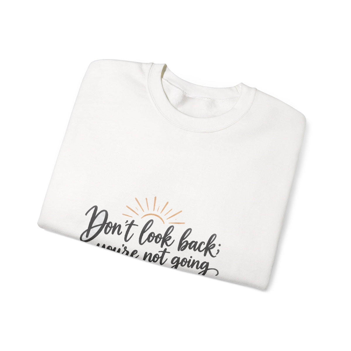 Don't Look Back - Crewneck Sweatshirt