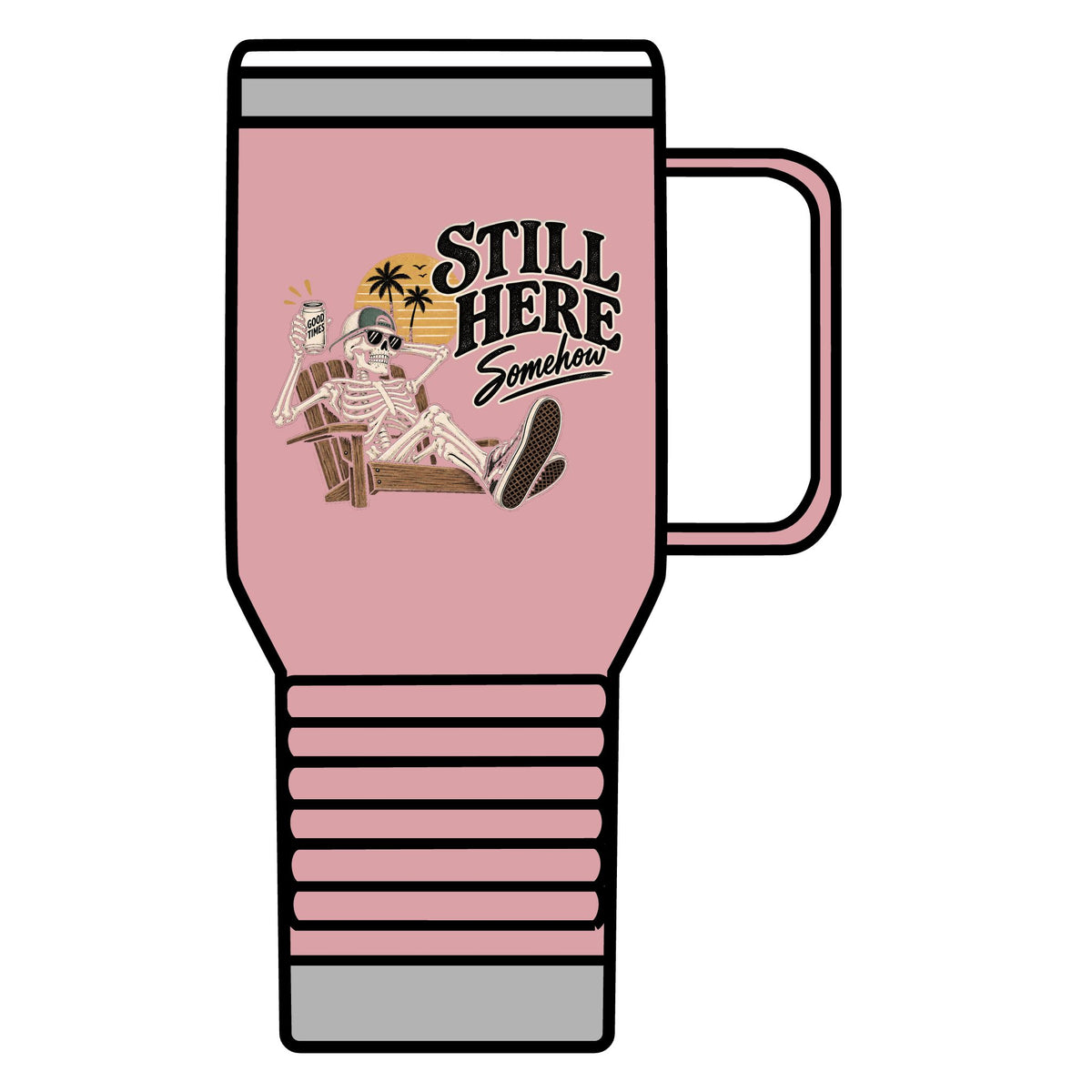 Still Here Somehow - 20oz Insulated Mug