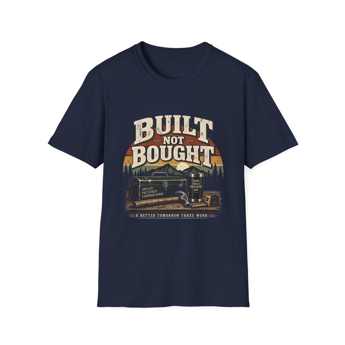 Built Not Bought - Classic Tee