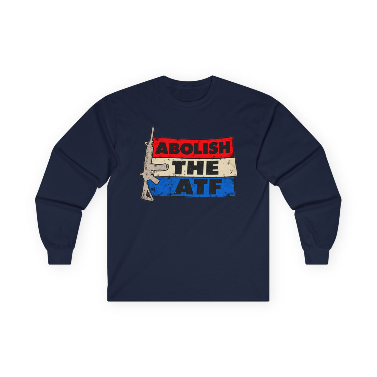 Abolish the ATF - Unisex Ultra Cotton Long Sleeve Tee