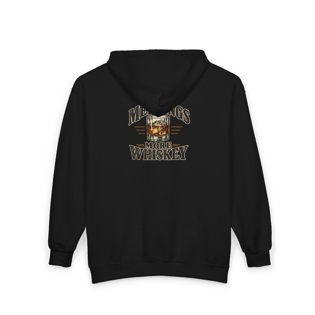 Less Meetings More Whiskey - Full-Zip Hooded Sweatshirt
