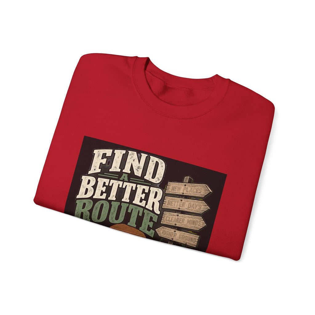 Find A Better Route - Crewneck Sweatshirt