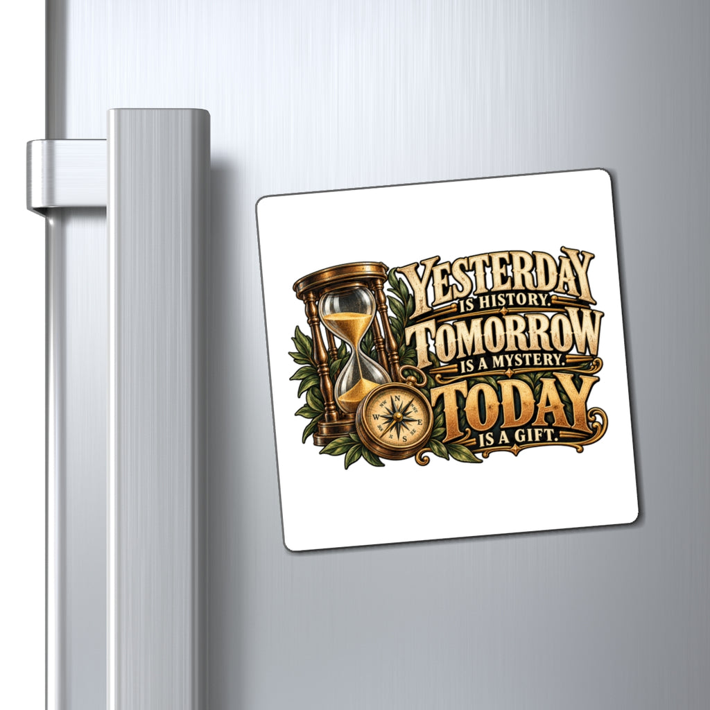 Yesterday Tomorrow Today - Transparent - Magnet