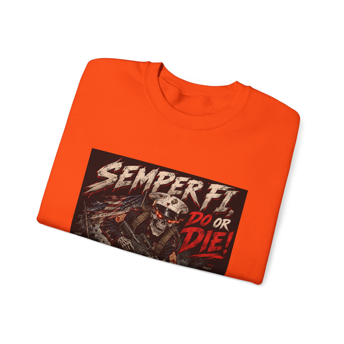 Semper Fi Do or Die - Crewneck Sweatshirt
