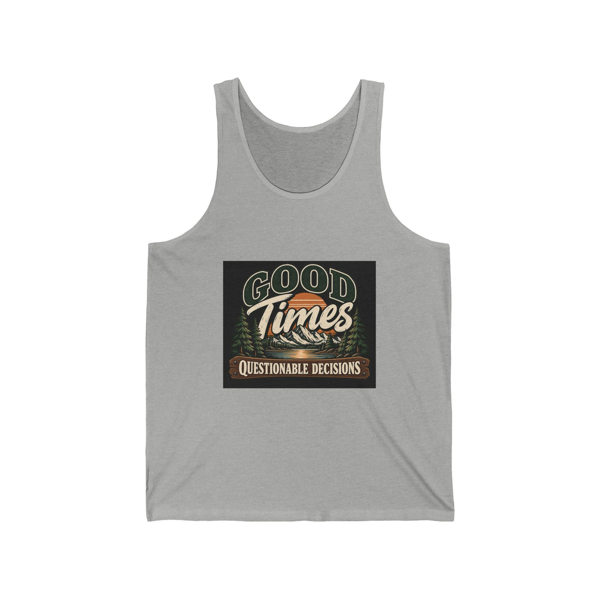 Good Times Questionable Decisions - Athletic Tank