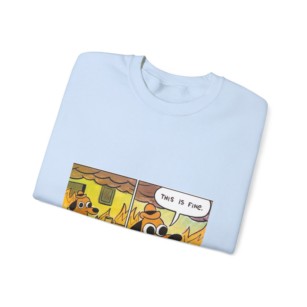 This Is Fine - Crewneck Sweatshirt