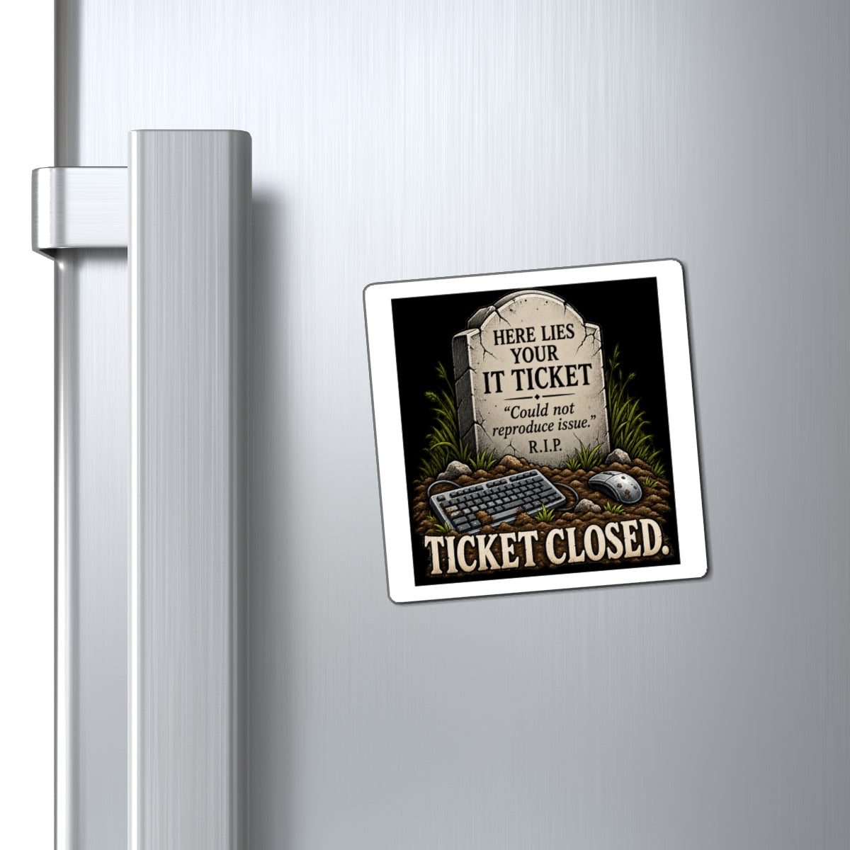 Ticket Closed - Magnet