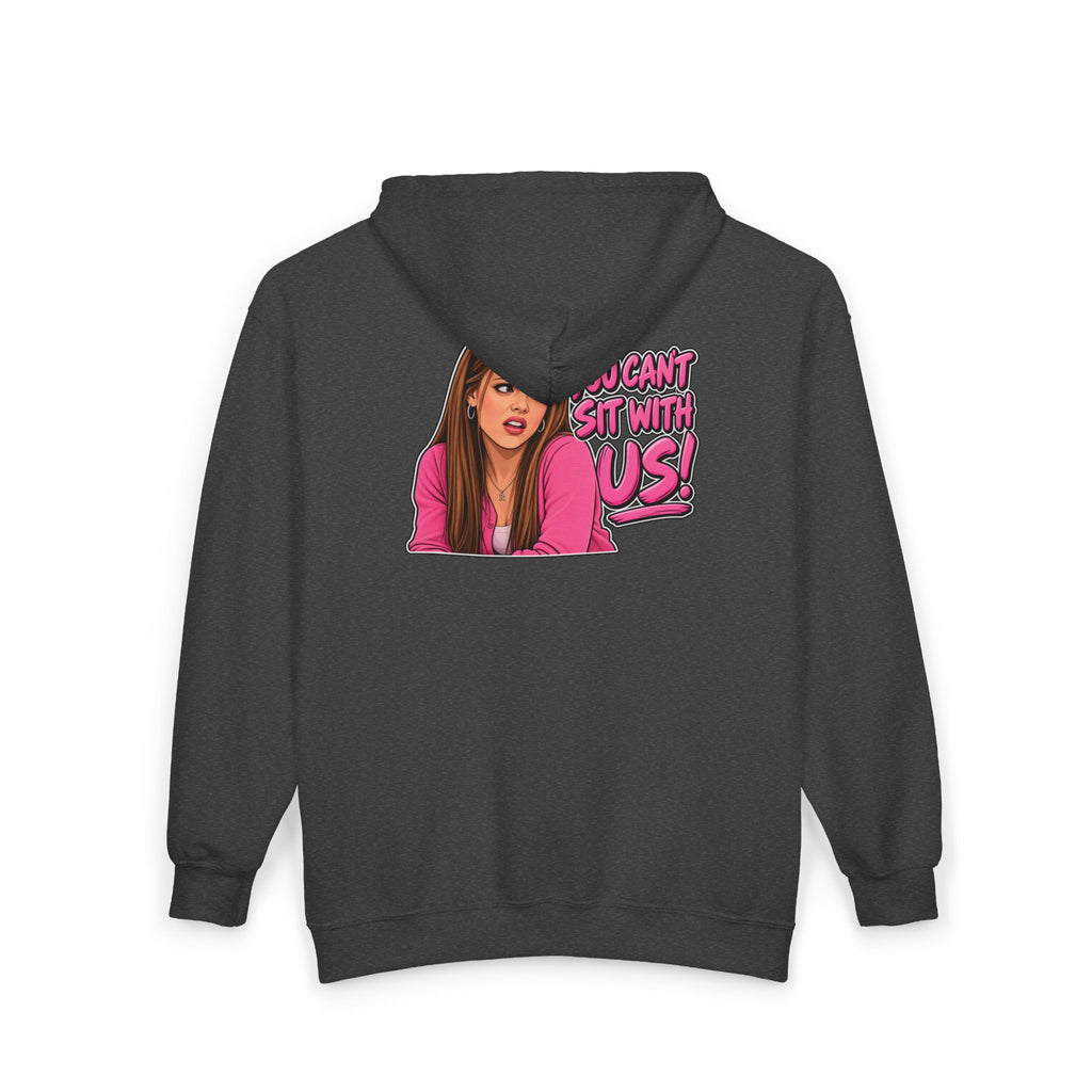 You Cant Sit With Us - Full-Zip Hooded Sweatshirt