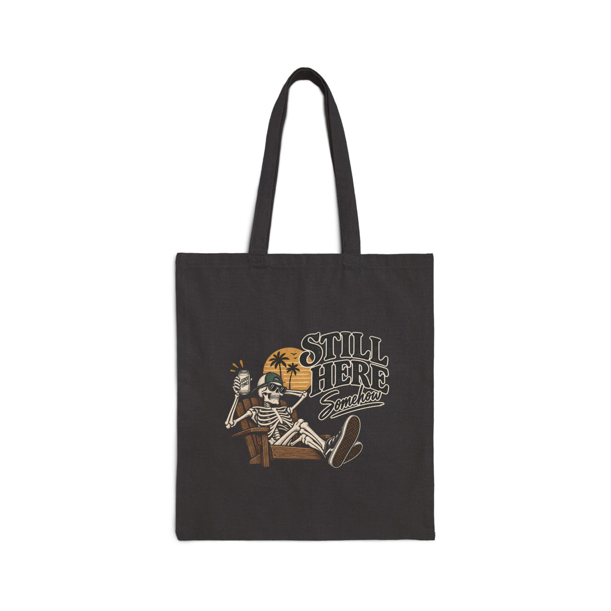 Still Here Somehow - Canvas Tote