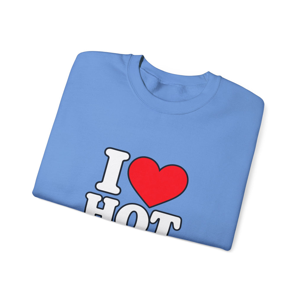 I Love Hot Dads - Crewneck Sweatshirt