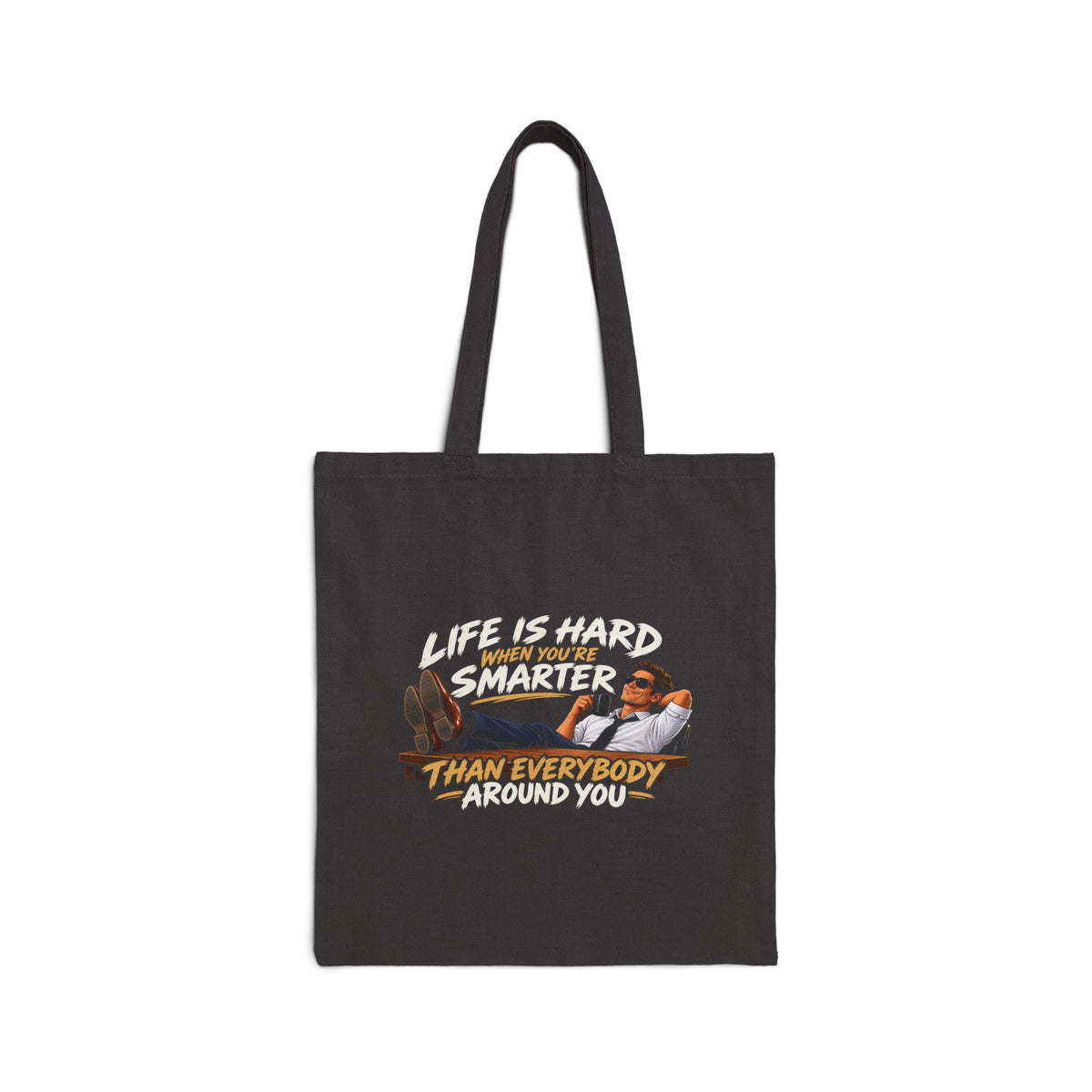 Smarter Than Everybody - Canvas Tote