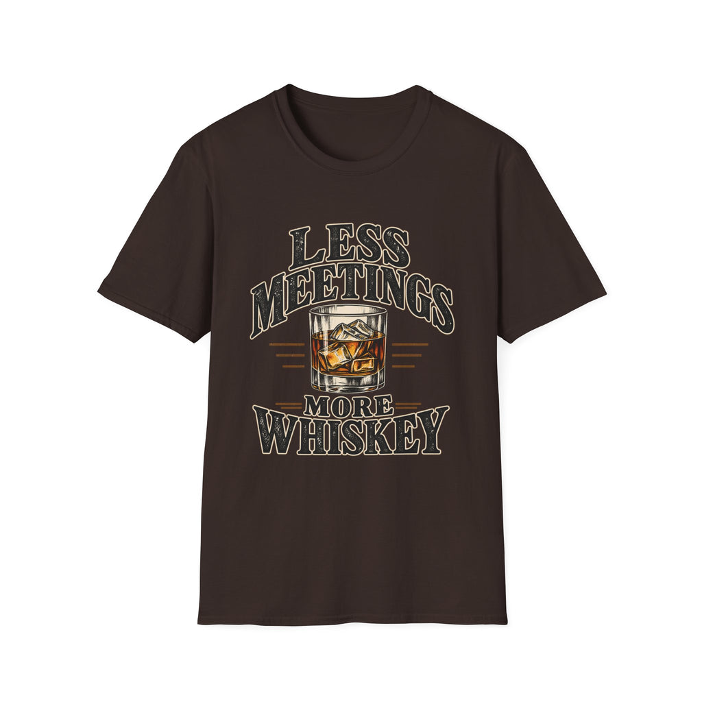 Less Meetings More Whiskey - Classic Tee