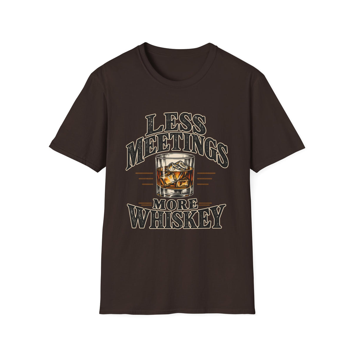 Less Meetings More Whiskey - Classic Tee