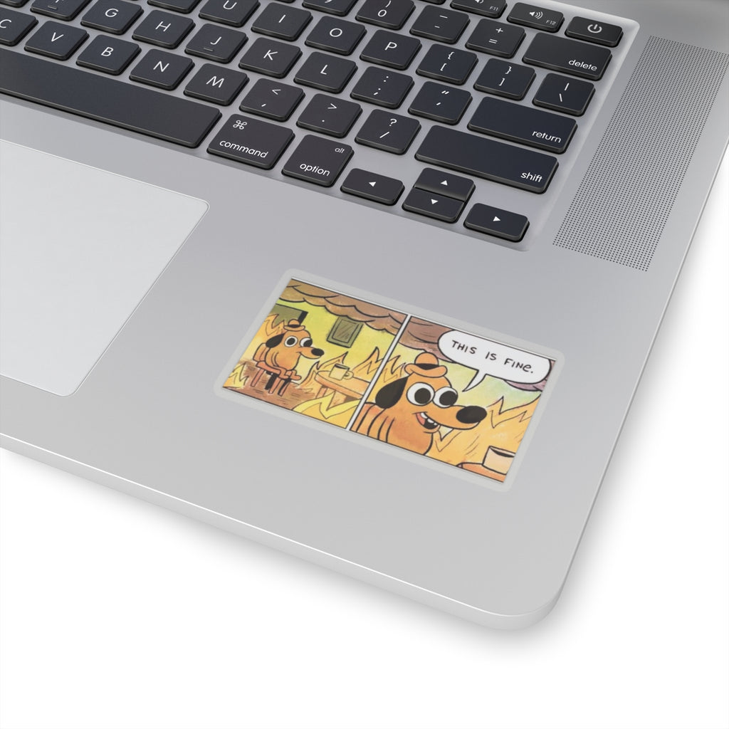 This Is Fine - Kiss-Cut Sticker