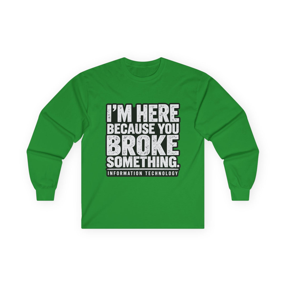 Broke Something - Unisex Ultra Cotton Long Sleeve Tee