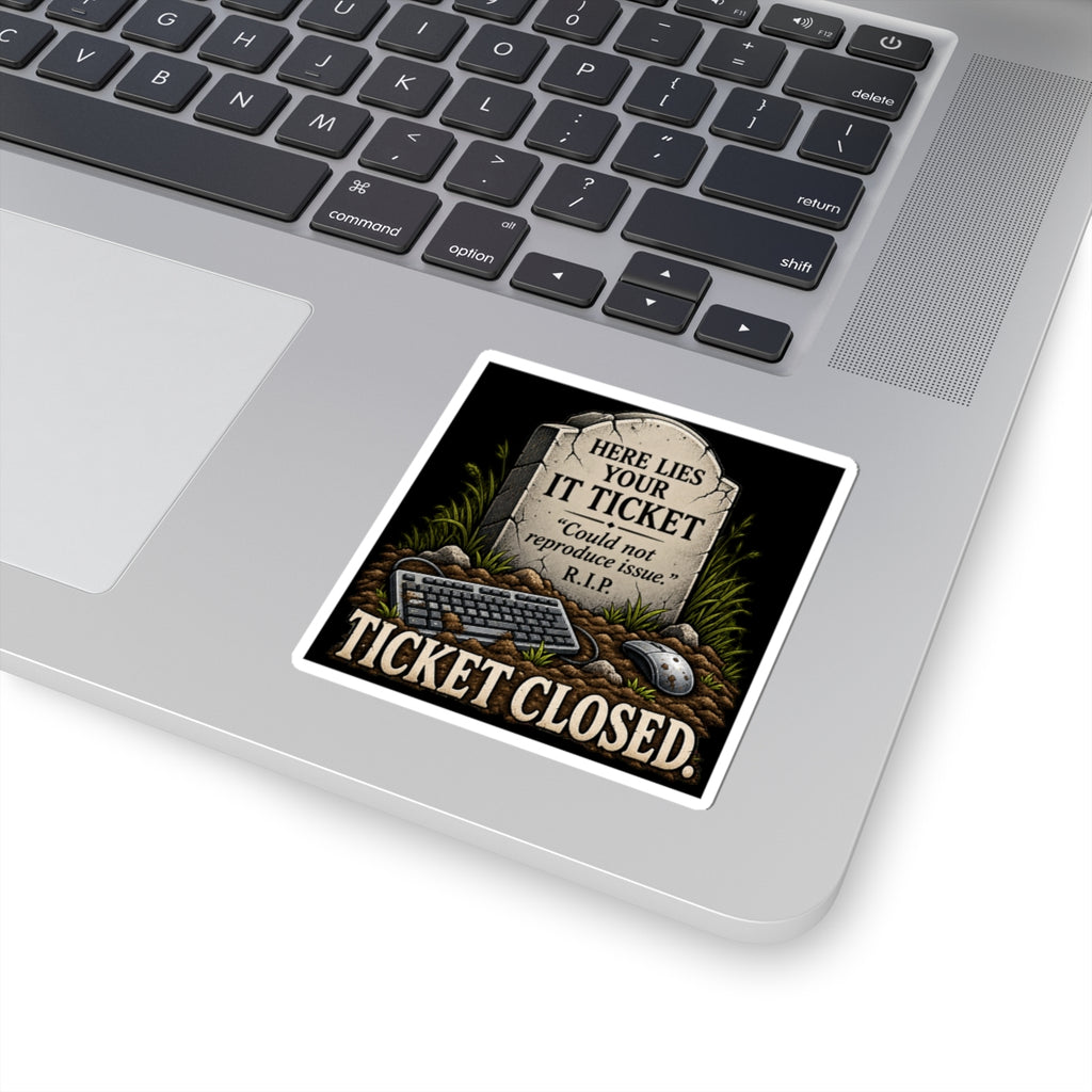 Ticket Closed - Kiss-Cut Sticker