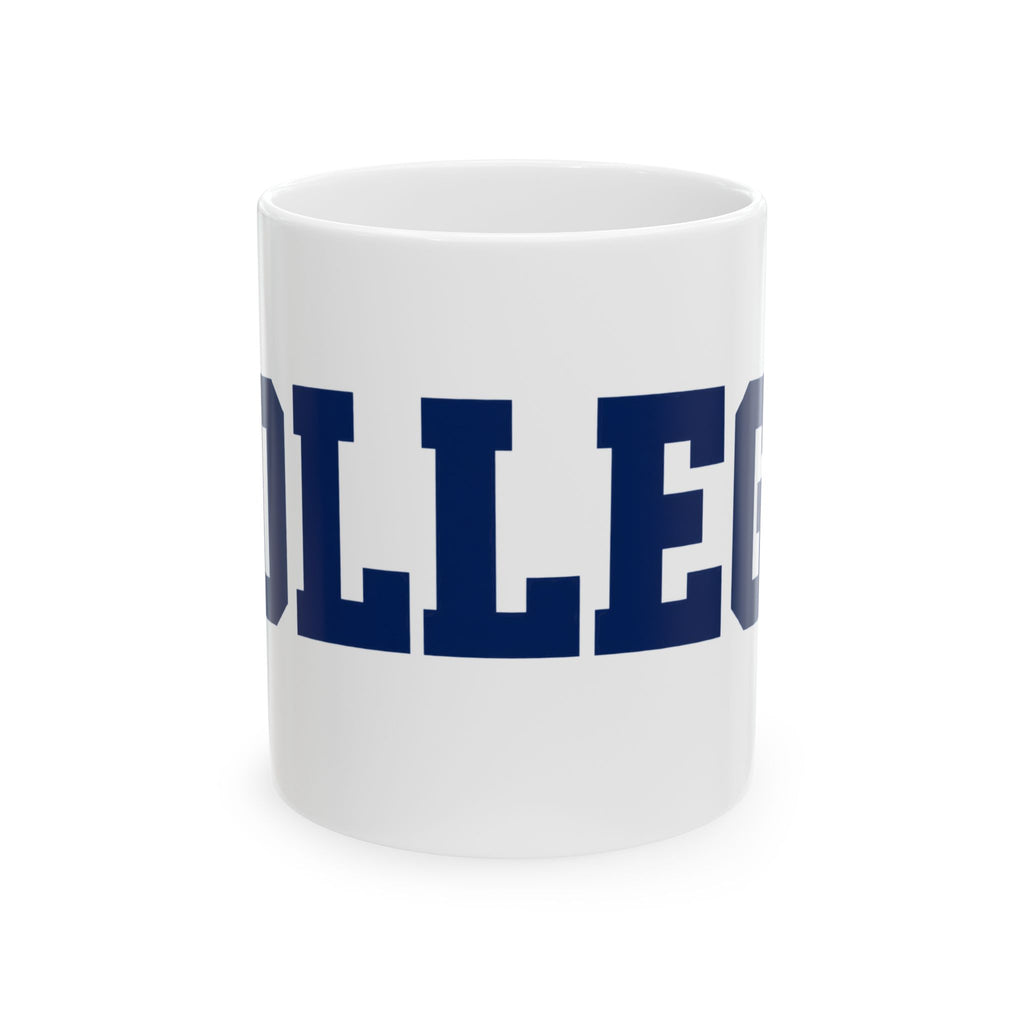 College - Ceramic Mug 11oz and 15oz