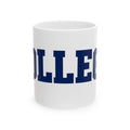 College - Ceramic Mug 11oz and 15oz