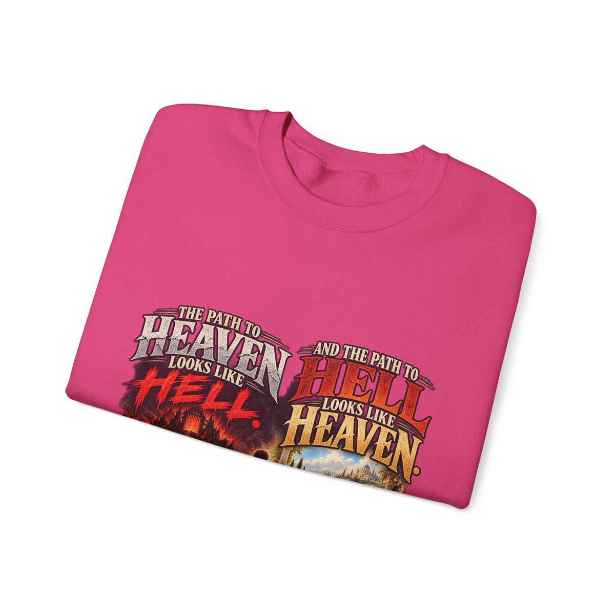 Path To Heaven Path To Hell - Crewneck Sweatshirt