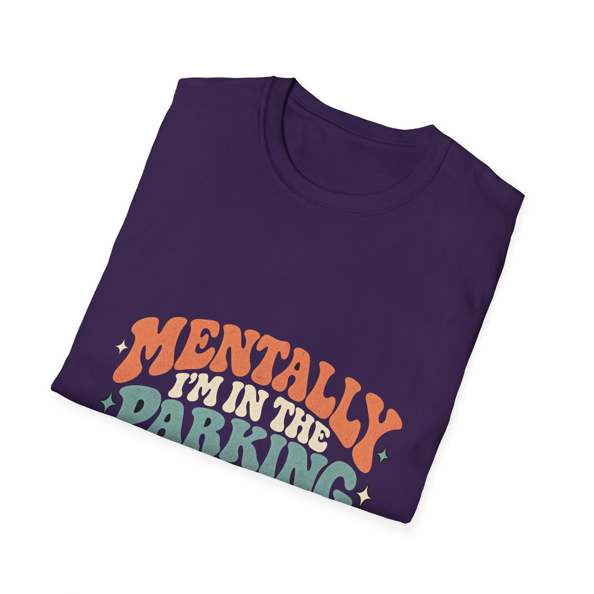Mental Parking Lot - Classic Tee