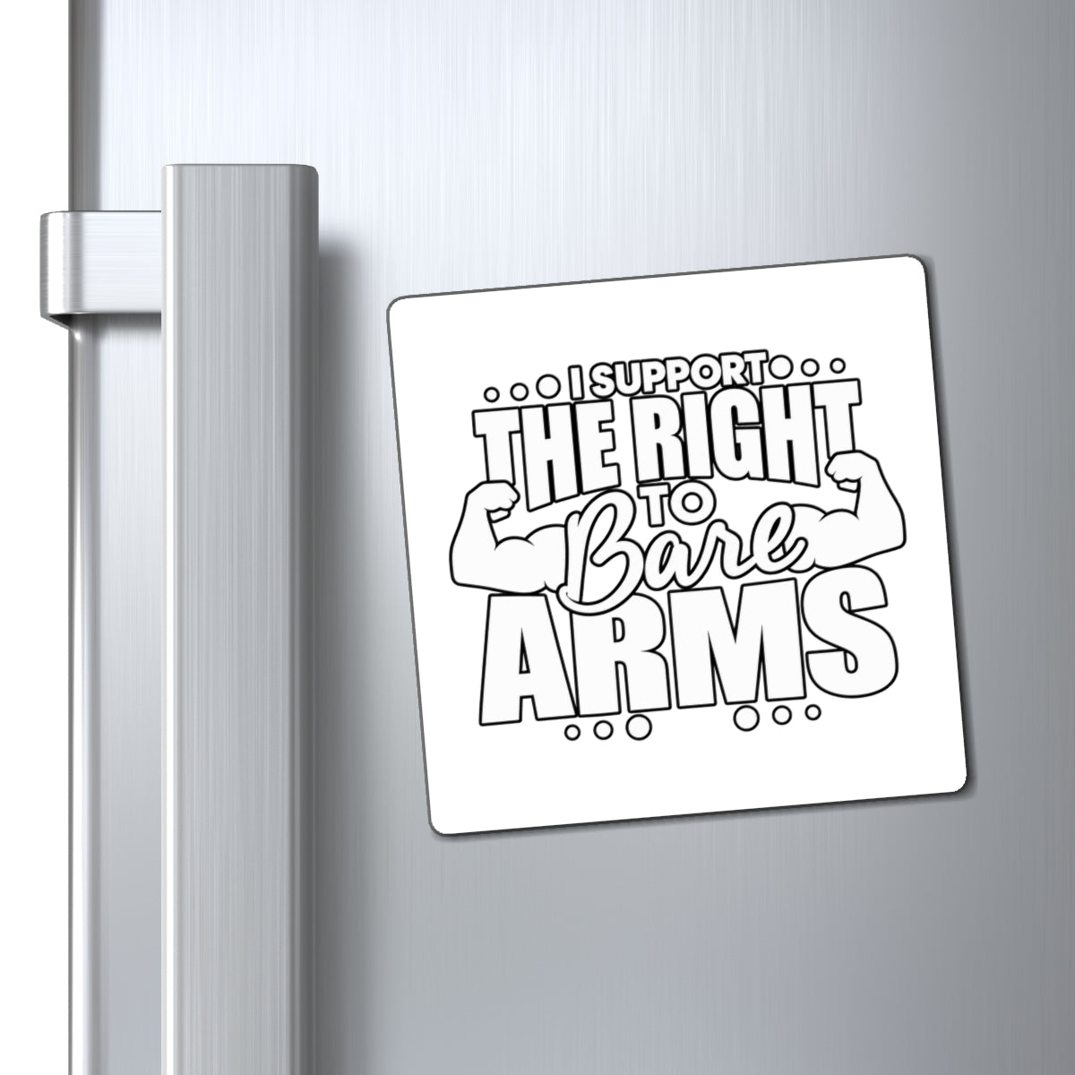 I Support the Right to Bare Arms - Magnet