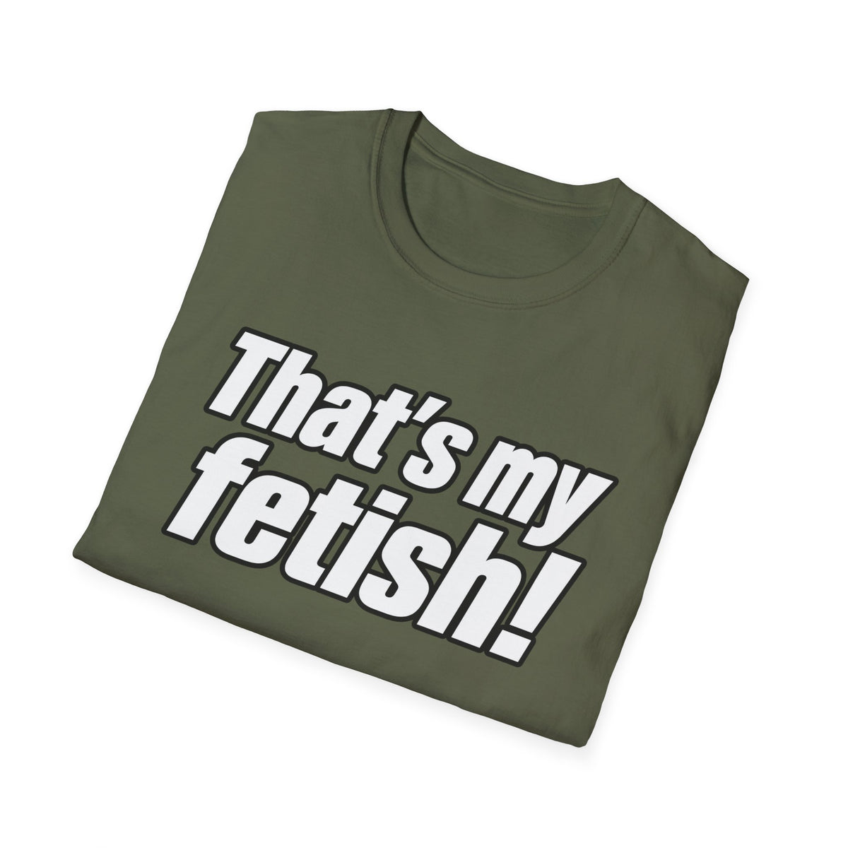 Thats My Fetish - Classic Tee