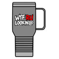 WTF RU LOOKIN AT - 20oz Insulated Mug