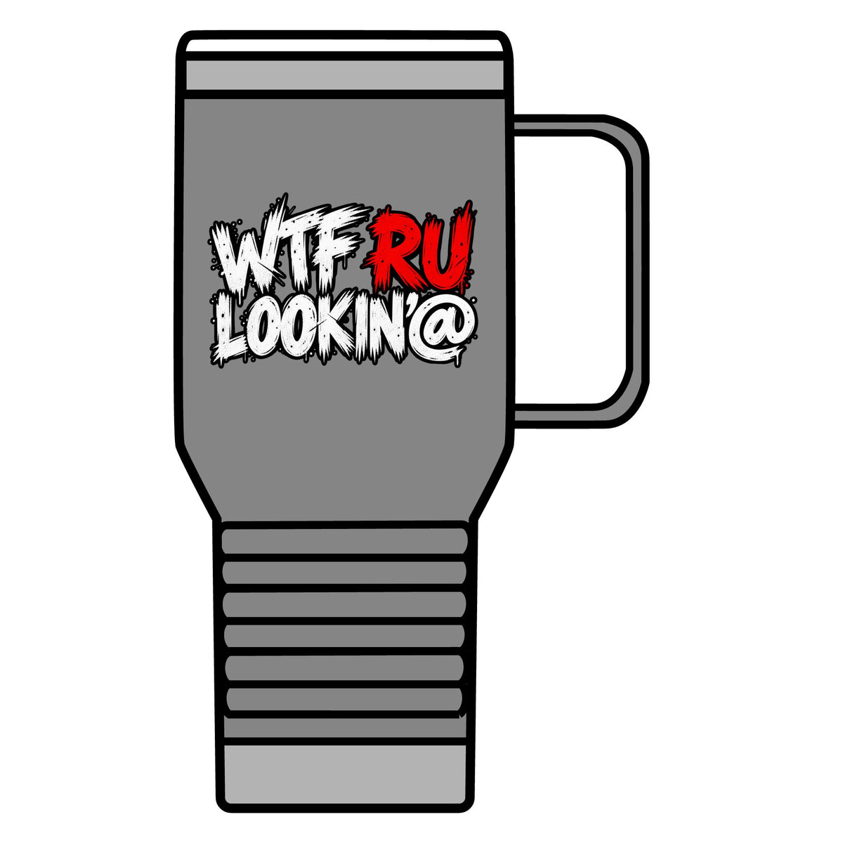 WTF RU LOOKIN AT - 20oz Insulated Mug