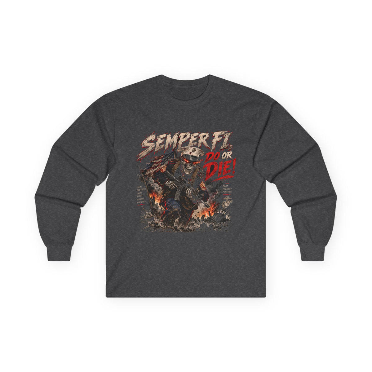 Semper Fi Do or Die - Unisex Ultra Cotton Long Sleeve Tee