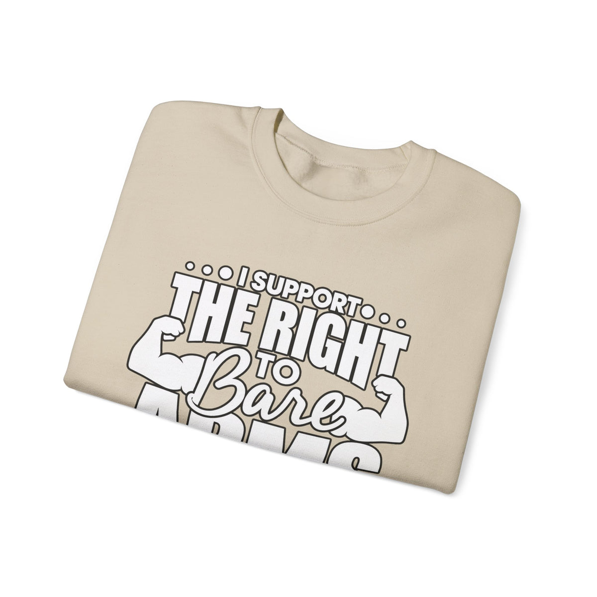 I Support the Right to Bare Arms - Crewneck Sweatshirt